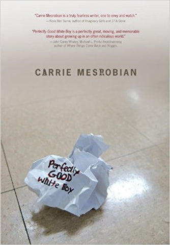 Mesrobian, C. - PERFECTLY GOOD WHITE BOY - Hardcover