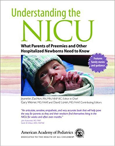 J. Zaichkin - UNDERSTANDING THE NICU:  WHAT PARENTS OF PREEMIES AND OTHER HOSPITALIZED NEWBORNS NEED TO KNOW - Paperback