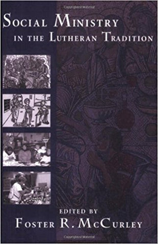 S.E. Torvend - SOCIAL MINISTRY IN THE LUTHERAN TRADITION - Paperback