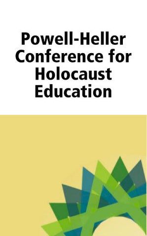 The Powell-Heller Conference for Holocaust Education