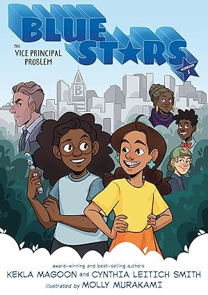 Magoon, Kekla & Leitich-Smith, Cynthia-Blue Stars: Mission One: The Vice Principal Problem: A Graphic Novel (The Blue Stars)