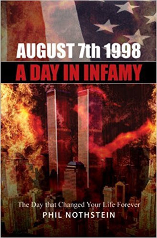 Northstein, P. - AUGUST 7 1998: A DAY IN INFAMY - Paperback