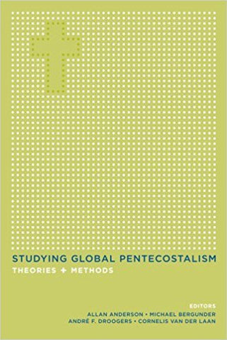 Anderson, A. - STUDYING GLOBAL PENTECOSTALISM: THEORIES AND METHODS - Paperback