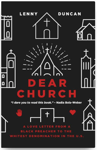 Duncan, L. - DEAR CHURCH: A LOVE LETTER FROM A BLACK PREACHER TO THE WHITEST DENOMINATION IN THE U.S. - Paperback