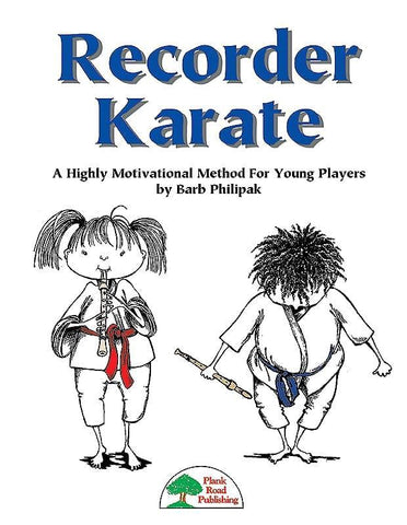 RECORDER KARATE: A HIGHLY MOTIVATIONAL METHOD FOR YOUNG PLAYERS - Paperback