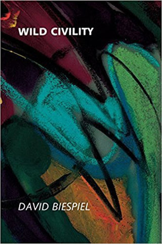 Biespiel, D. - WILD CIVILITY (Pacific Northwest Poetry Series) - Paperback