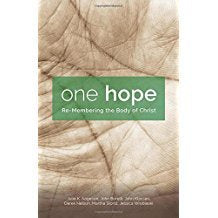 J.K. Aageson - ONE HOPE:  RE-MEMBERING THE BODY OF CHRIST - Paperback