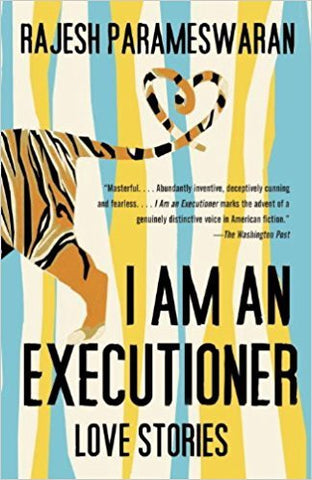 R. Parameswaran - I AM AN EXECUTIONER: LOVE STORY - Paperback