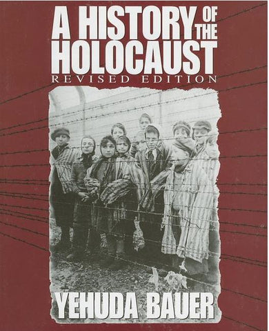 Bauer, Y. - A HISTORY OF THE HOLOCAUST (Revised Edition) - Paperback