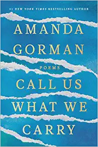 Gorman, A. - CALL US WHAT WE CARRY: POEMS - Hardcover