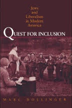 Dollinger, M. - QUEST FOR INCLUSION: JEWS AND LIBERALISM IN MODERN AMERICA - Hardcover