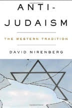 Nirenberg, D. - ANTI-JUDAISM: THE WESTERN TRADITION - Paperback