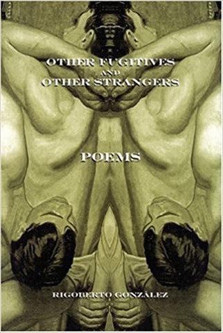 González, R. - OTHER FUGITIVES AND OTHER STRANGERS - Paperback