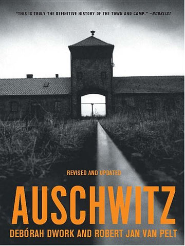 Dwork, D. & van Pelt, R.J. - AUSCHWITZ REVISED AND UPDATED - Paperback