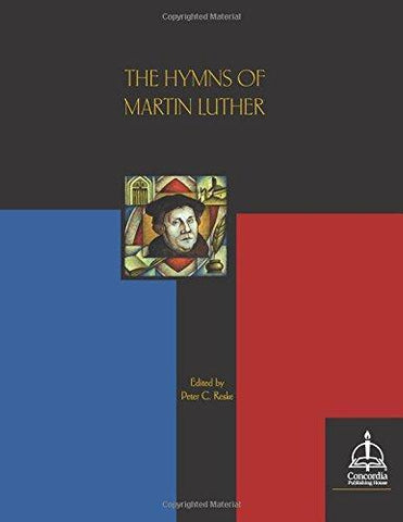 THE HYMNS OF MARTIN LUTHER - Paperback