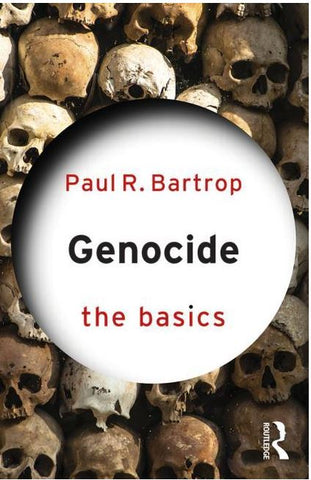 GENOCIDE THE BASICS BY PAUL R. BARTROP