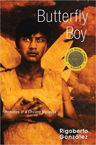 González, R. - BUTTERFLY BOY: MEMORIES OF A CHICANO MARIPOSA (Writing in Latinidad: Autobiographical Voices of U.S. Latinos/as) - Paperback