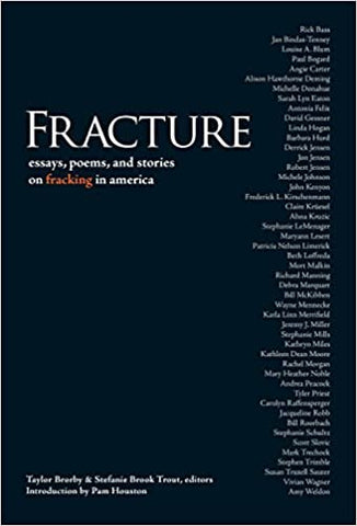 Brorby, Taylor & Trout, Stefanie Brook - FRACTURE: ESSAY POEMS, AND STORIES ON FRACKING IN AMERICA - Paperback