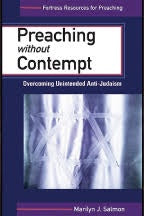 Salmon, M.J. - PREACHING WITHOUT COMTEMPT: OVERCOMING UNINTENDED ANTI-JUDAISM - Paperback
